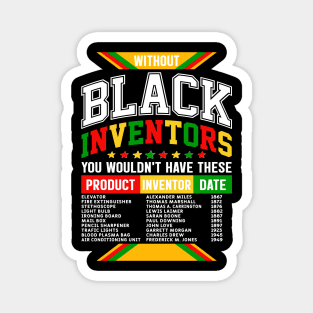 Without Black Inventors - Educational History Tribute Magnet