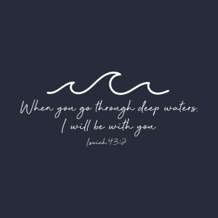 Isaiah 43:2 Waves T-Shirt