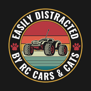 Easily distracted by RC Cats and Dogs RC Car Lover T-Shirt