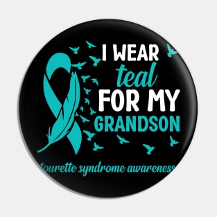 Tourette Syndrome Awareness I Wear Teal for My Grandson Pin