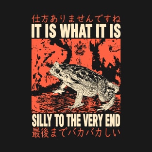 It is what it is Frog T-Shirt