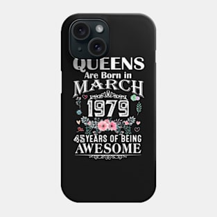 Are in March 1979 45 Years of Being Awesome Phone Case