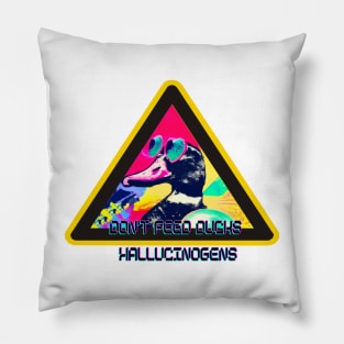 Don't Feed the Trippy Duck Hallucinogens - Cool Psychedelic Festival T-Shirt Pillow