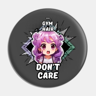 Kawaii Gym Hair Don't Care Anime Pin