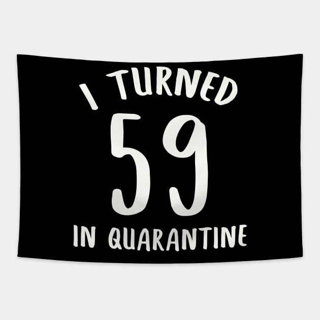 I Turned 59 In Quarantine Tapestry by llama_chill_art