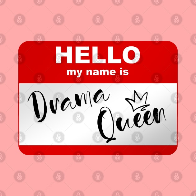 Hello my name is Drama Queen by Smurnov