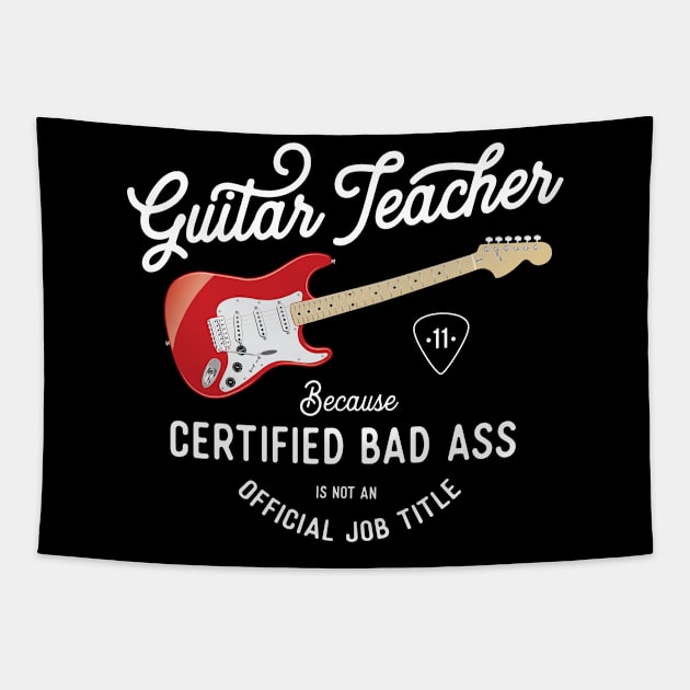 Guitar Teacher Bad Ass T-Shirt Tapestry by Vector Deluxe