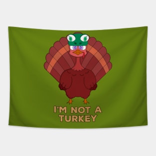 I'm Not A Turkey Tapestry