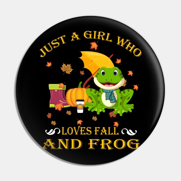 Just A Girl Who Loves Fall & Frog Funny Thanksgiving Gift Pin by LiFilimon