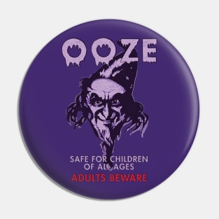 Ooze Pin