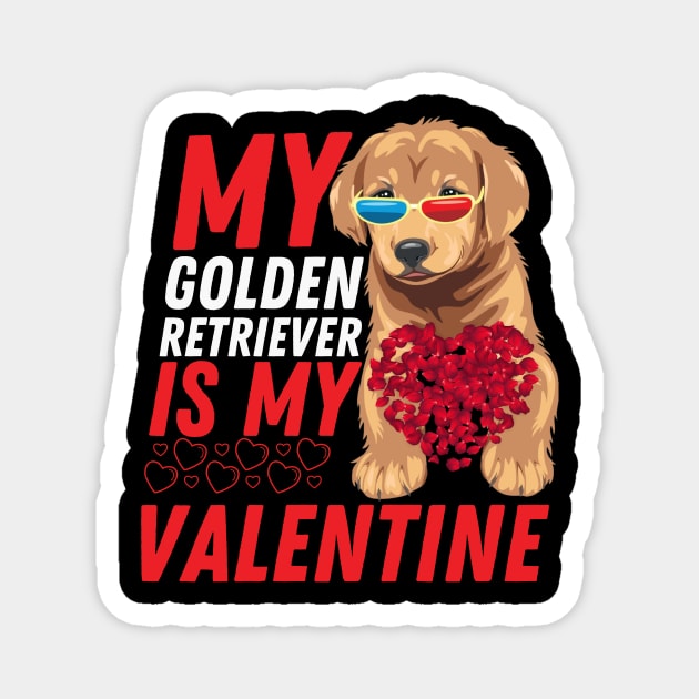 My Golden Retriever is My Valentine Dog Lover Valentines Day Magnet by Figurely creative