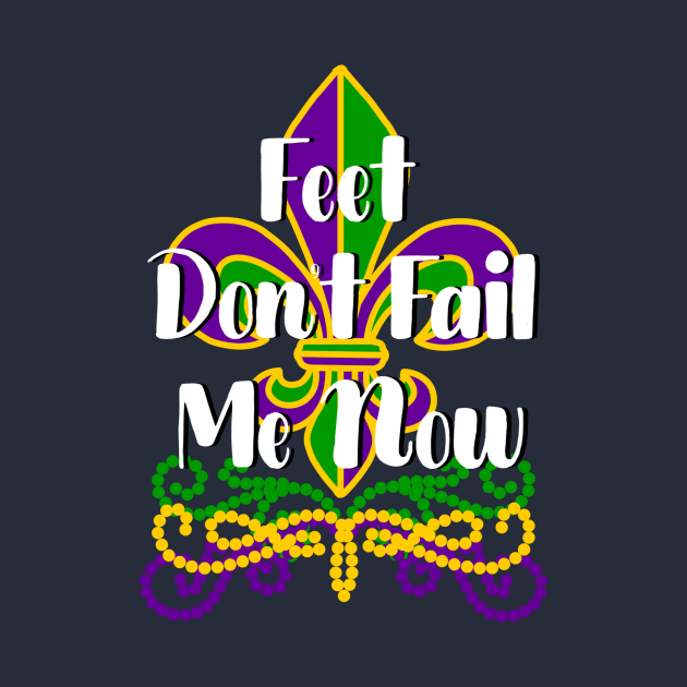 Feet Don't Fail Me Now by FluxTee