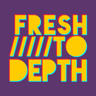 Fresh to Depth - Gold T-Shirt