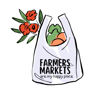 farmers markets are my happy place T-Shirt