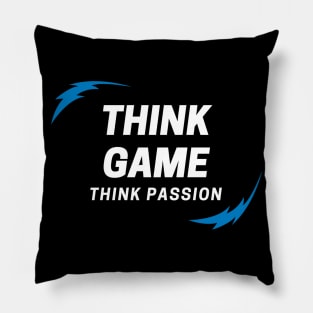 Think Game Think Passion Gamer Pillow