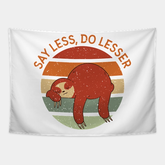 Say Less Do Lesser Tapestry by StarsDesigns