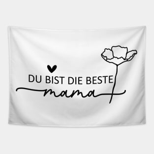 Du Bist Die Beste Mama Tapestry