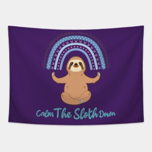 Calm The Sloth Down Funny Pun My Spirit Animal Tapestry