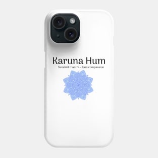 Karuna Hum Sanskrit Mantra Phone Case