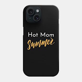 Hot Mom Summer Phone Case