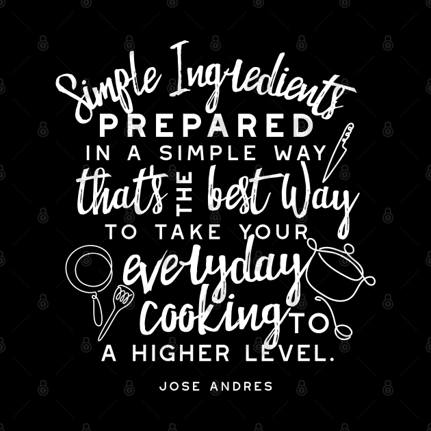 Simple ingredients and everyday cooking quotes IV by FlinArt