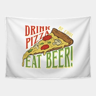 Drink Pizza Be Cool Eat Beer Tapestry