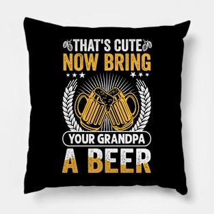 That's  Cute Now Bring Your Grandpa A Beer Pillow