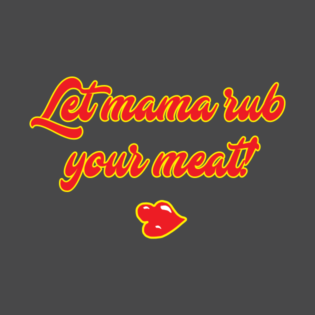 let mama rub your meat by hierrochulo