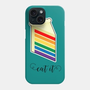 Eat It Rainbow Pride Cake Phone Case