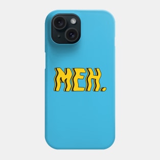 Meh typography yellow and black Phone Case