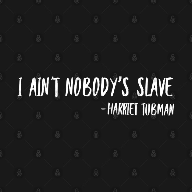 I Ain't Nobody's Slave | African American | Black Lives by UrbanLifeApparel