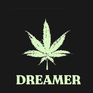 Weed Leaf Dreamer T-Shirt