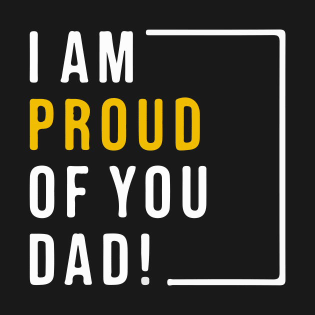 i am proud of you dad fathers day inspirational quotes by Spring Moon