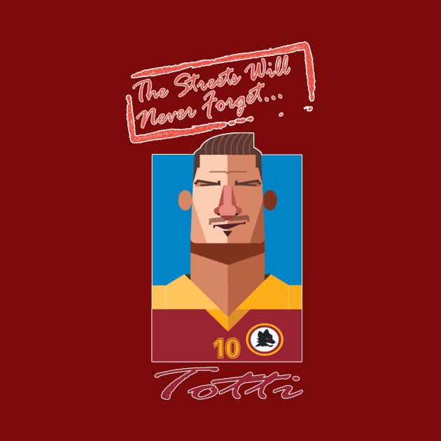 OG Ballers - The Streets series - FRANCESCO TOTTI by OG Ballers