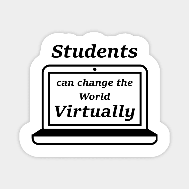 Student can change the world virtually Magnet by ThingyDilly