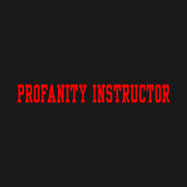 Profanity Instructor - Red text by itauthentics