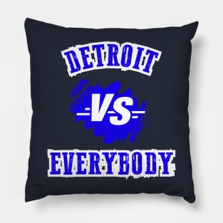 Detroit Vs Everybody Pillow