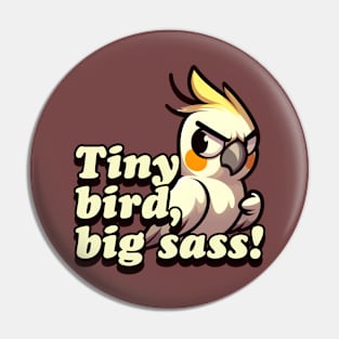 Tiny bird, big sass! Pin