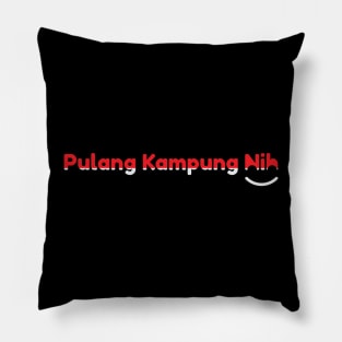 Pulang Kampung Nih - 05 Pillow