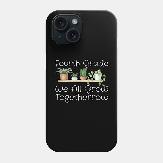 Fourth Grade We All Grow Together Phone Case by HandrisKarwa