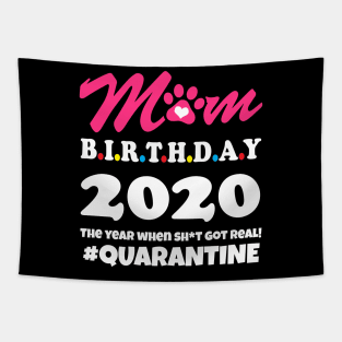 Mom birthday 2020 Quarantine Tapestry