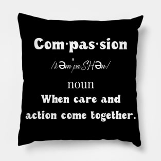 Defining True Compassion Pillow