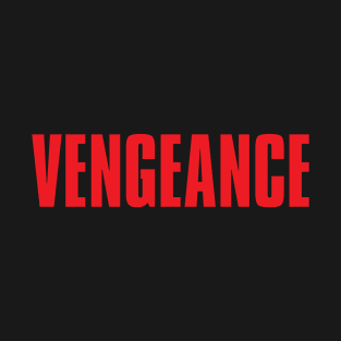 Vengeance T-Shirt