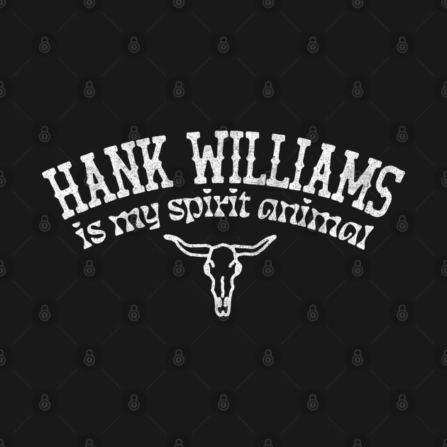 Hank Williams Is My Spirit Animal by DankFutura