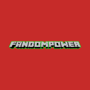 Fandom Power (Crafty!) T-Shirt