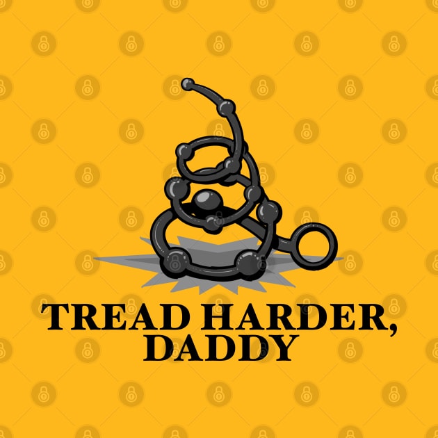 Tread Harder Daddy II by LVBart