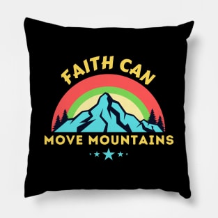 Faith Can Move Mountains - Christian Saying Pillow