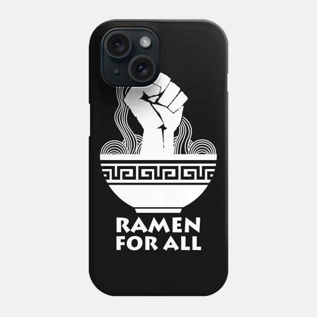 Ramen For All | Ramen Bowl Phone Case by TMBTM