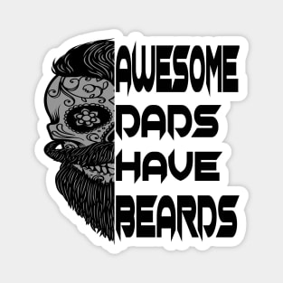 Awesome Dads Have Beards Fathers Day Magnet