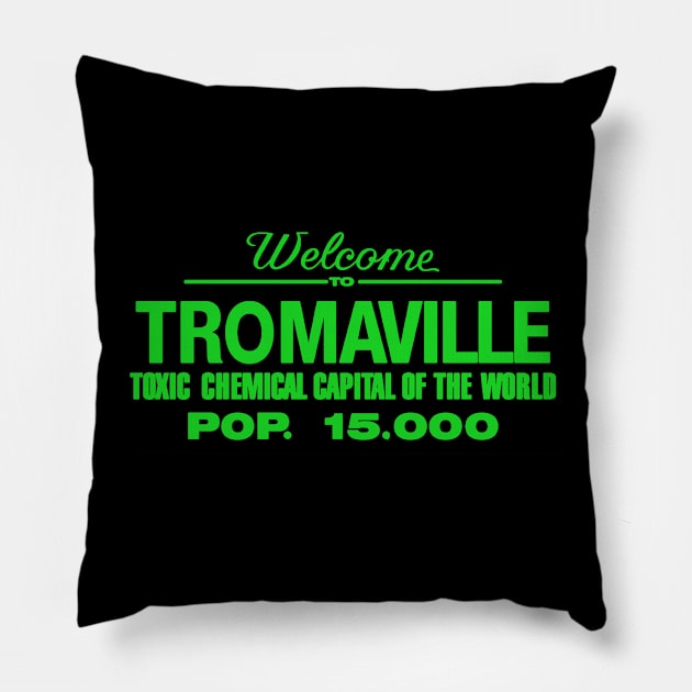 Welcome to Tromaville Pillow by Lousy Shirts